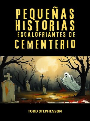 cover image of Pequeñas Historias Escalofriantes de Cementerio